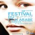 Le Festival du film Arabe ou Cinémarabe a ouvert ses portes