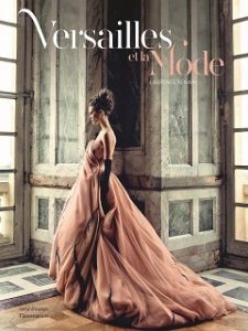 Versailles et la Mode, livre de Laurence Benaim sur le chateau et la couture