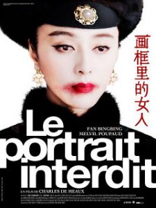 Portrait Interdit de Charles de Meaux, film avec Fan Bingbing et Melvil Poupaud