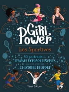 Girl Power : Les Sportives, un livre qui honore le sport feminin