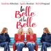 Le film « La Belle et la Belle » : un jeu de miroir entre deux actrices