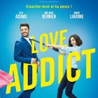 Comédie « Love Addict » : l’histoire d’un incorrigible séducteur