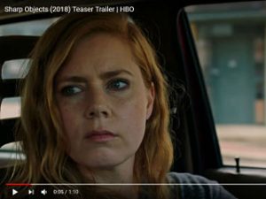 Sharp Objects, la serie avec Amy Adams sur HBO a une bande annonce