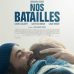 Le film « Nos Batailles » : une chronique sur la famille et la société