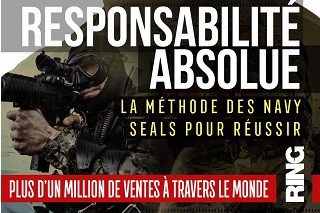 Responsabilite absolue de Jocko Willink et Leif Babin, ouvrage de developpement personnel ecrit par d anciens Navy Seals aux editions Ring